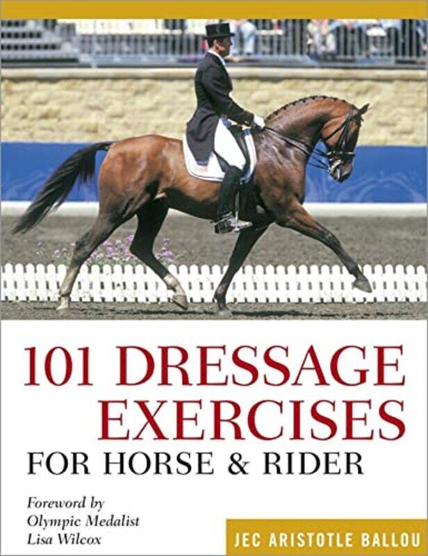 

101 Dressage Exercises for Horse & Rider by David X -Paperback