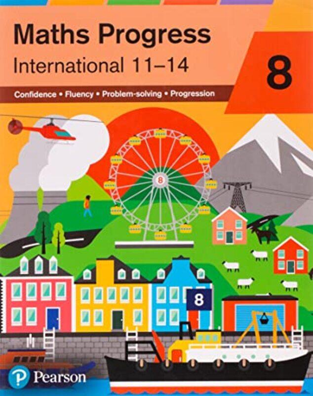 

Maths Progress International Year 8 Student Book by Katherine PateNaomi NormanNick AskerSharon BolgerGwenllian BurnsGreg ByrdLynn ByrdAndrew Edmondson