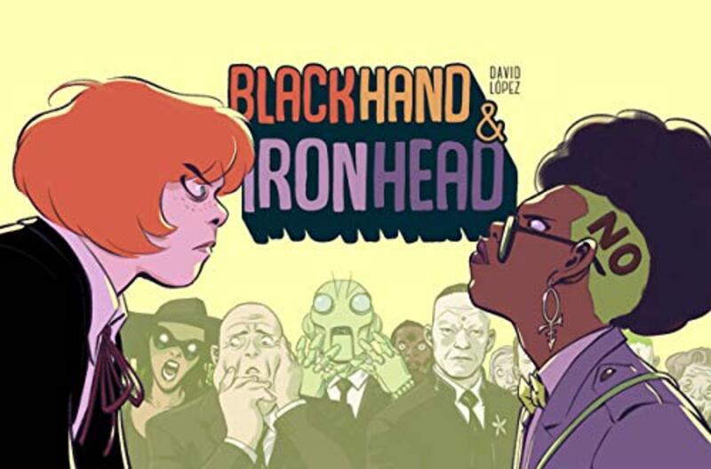 

Blackhand And Ironhead Volume 1 by David Lopez-Hardcover