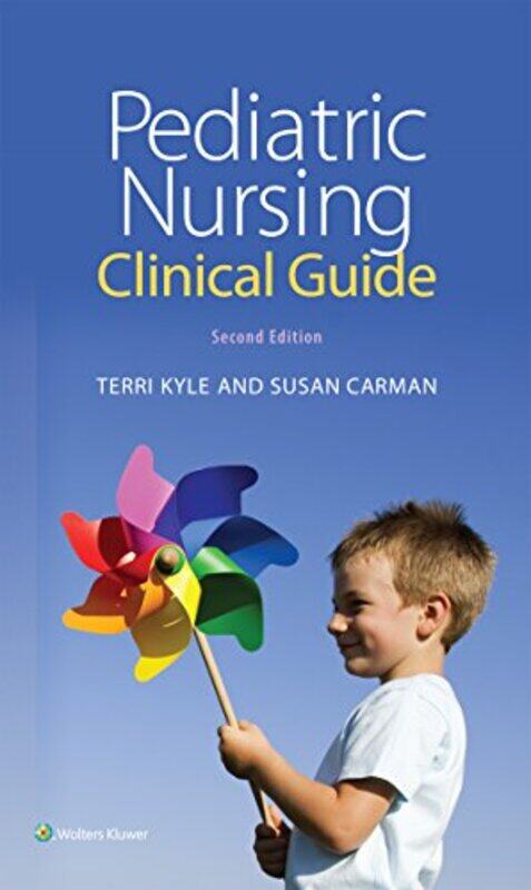 

Pediatric Nursing Clinical Guide by Kyle, Theresa, Msn, Cpnp - Carman, Susan, Msn, Mba - Paperback