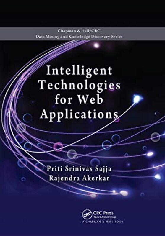 

Intelligent Technologies for Web Applications by Priti Srinivas SajjaRajendra Akerkar-Paperback