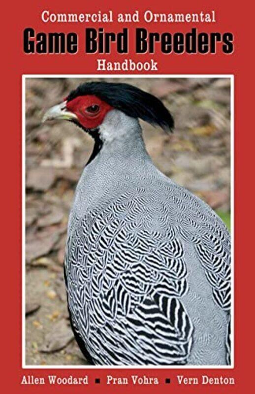 

Game Bird Breeders Handbook: Commercial & Ornamental , Paperback by Woodard, Allen