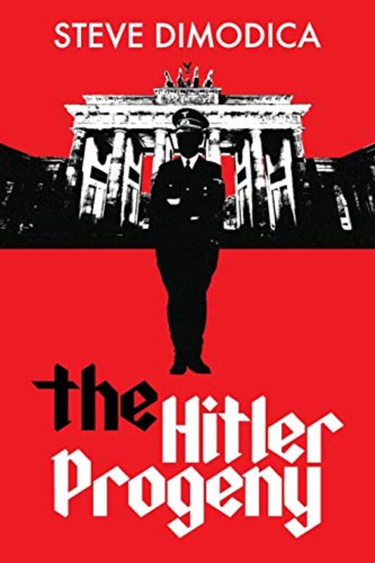 The Hitler Progeny by Steve Dimodica-Paperback