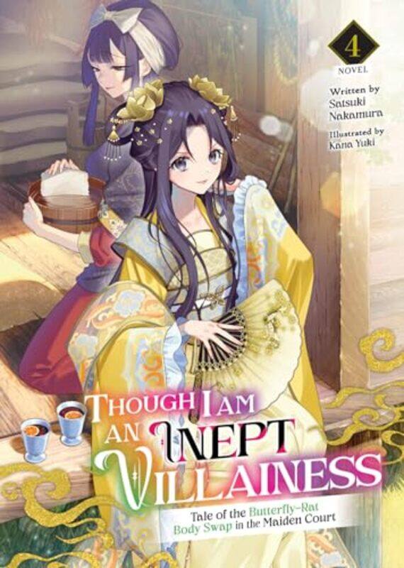 

Though I Am an Inept Villainess Tale of the ButterflyRat Body Swap in the Maiden Court Light Novel Vol 4 by Satsuki NakamuraKana Yuki-Paperback