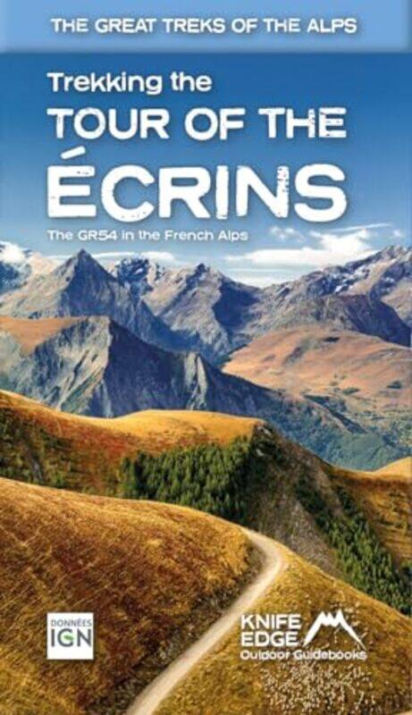 

Tour of the Ecrins National Park GR54 real IGN maps 125000 by Andrew McCluggage-Paperback