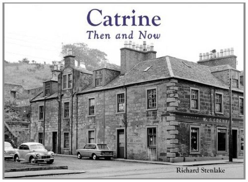 

Catrine Then and Now by Richard Stenlake-Paperback