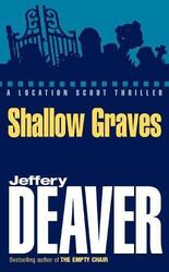Shallow Graves (A Location Scout Series), Paperback, By: Jeffery Deaver