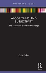 Algorithms and Subjectivity by Eran The Open University, Israel Fisher-Hardcover