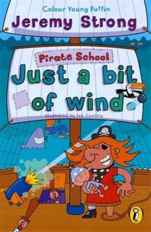 

Pirate School: Just a Bit of Wind (Colour Young Puffin).paperback,By :Jeremy Strong