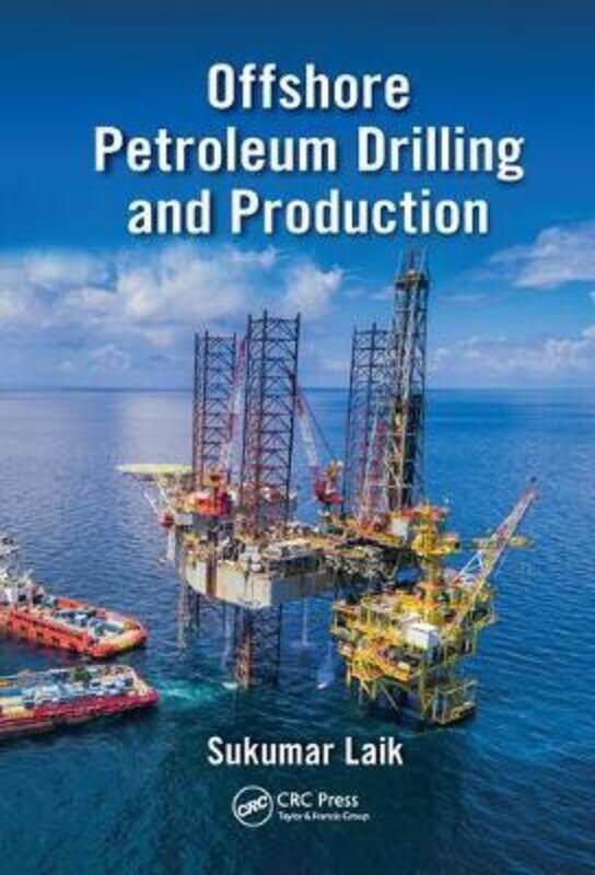 

Offshore Petroleum Drilling and Production.paperback,By :Sukumar Dr. Laik
