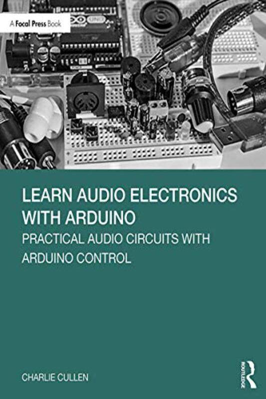 

Learn Audio Electronics with Arduino by Mary Wollstonecraft-Paperback