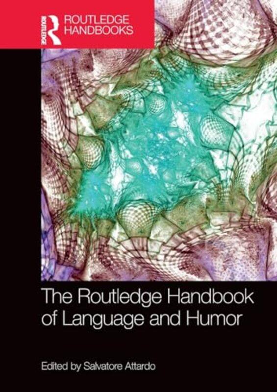 

The Routledge Handbook of Language and Humor by Jim Lawless-Paperback