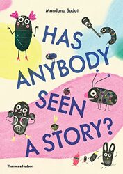 Has Anybody Seen a Story? by Mandana Sadat-Hardcover