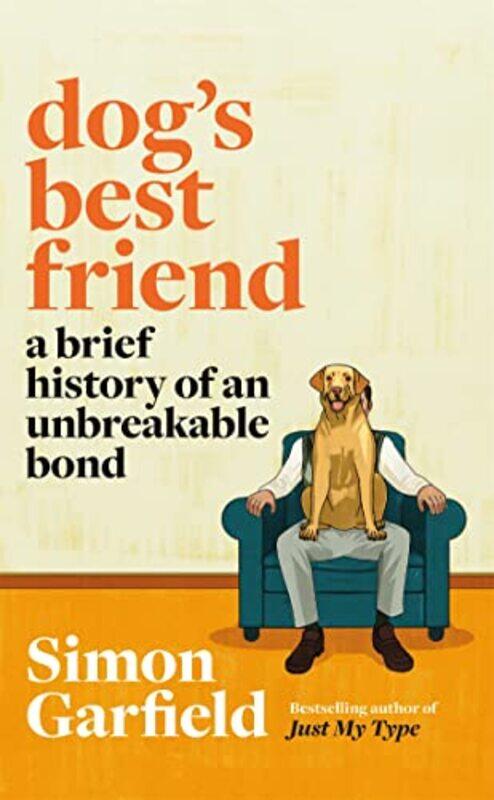 

Dogs Best Friend by Simon Garfield-Paperback