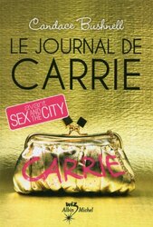 Le journal de Carrie - Tome 1,Paperback by Candace Bushnell