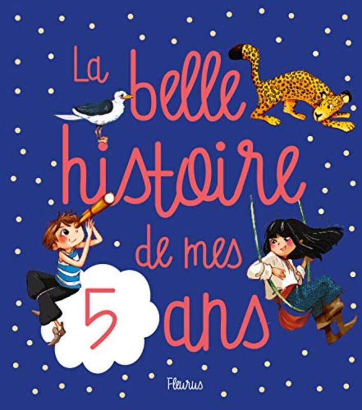 

La Belle Histoire de Mes 5 Ans,Paperback,By:Grossetete Charlotte