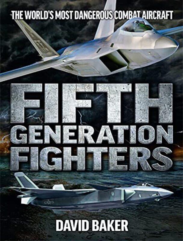 

Fifth Generation Fighters by Bethel Ann PowersThomas Knapp-Hardcover