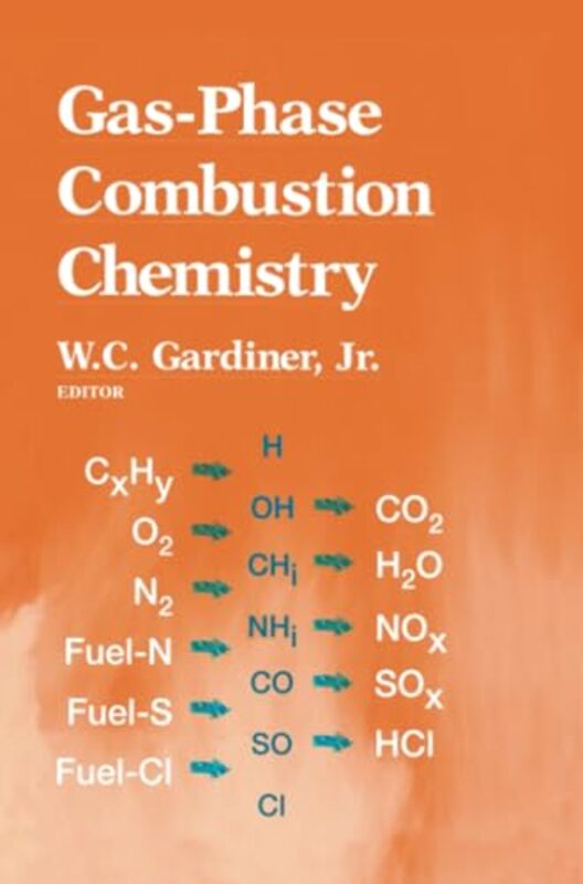 GasPhase Combustion Chemistry by  Mike Byrnes and Associates-Paperback