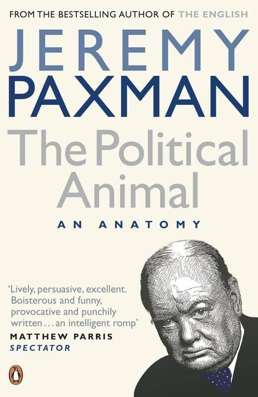 

The Political Animal by Jeremy Paxman-Paperback