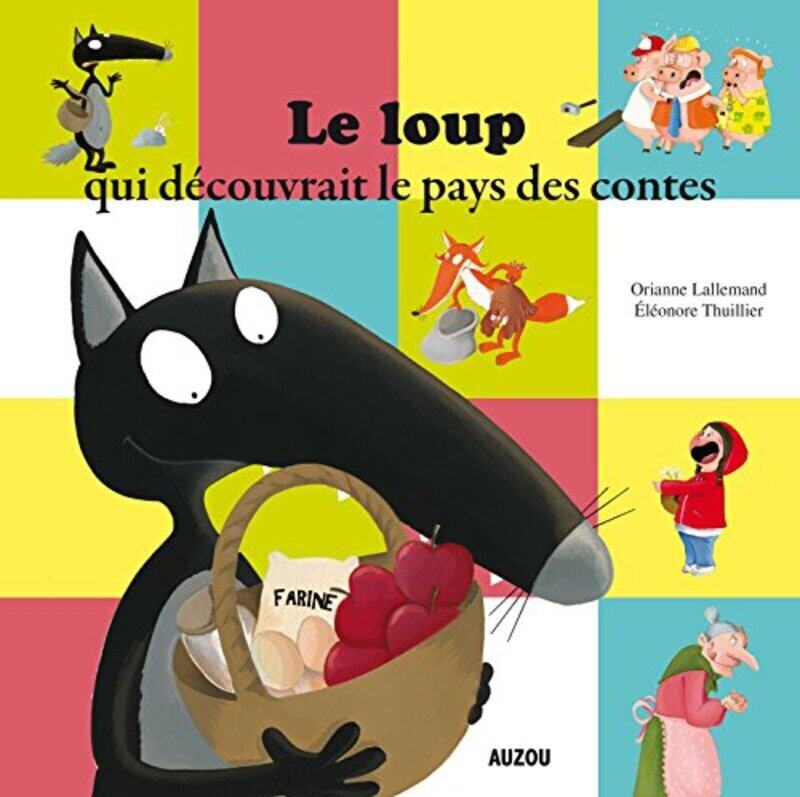 

LE LOUP QUI DECOUVRAIT LE PAYS DES CONTES (GRAND FORMAT),Paperback,By:LALLEMAND/THUIL