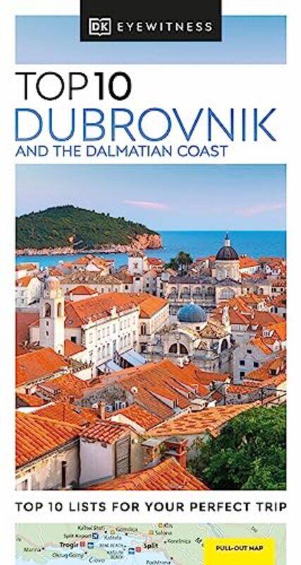 

DK Eyewitness Top 10 Dubrovnik and the Dalmatian Coast by DK Eyewitness-Paperback