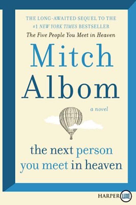 

The Next Person You Meet In Heaven The Sequel To The Five People You Meet In Heaven By Albom, Mitch Paperback