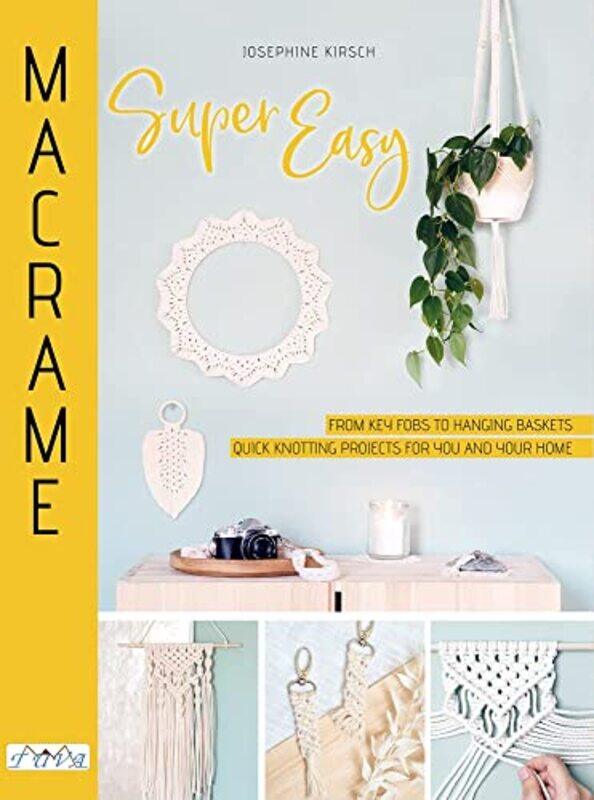 

Macrame Super Easy by The Juliet Journal-Paperback