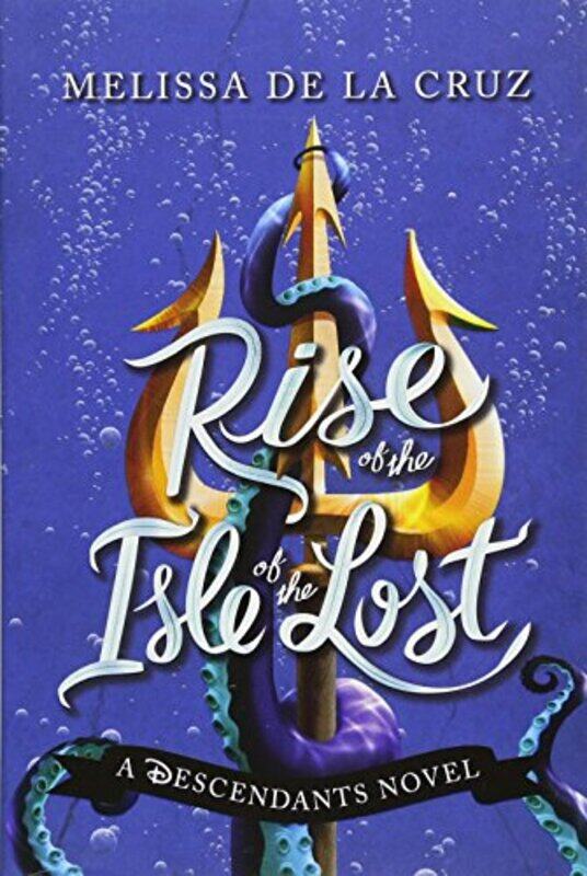

Disney Rise of the Isle of the Lost: A Descendants Novel, Paperback Book, By: Melissa de la Cruz