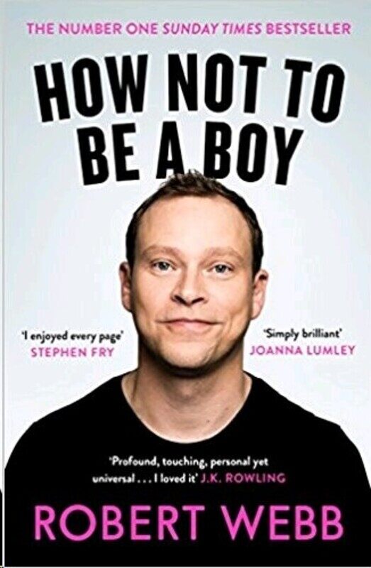 

How Not to be a Boy, Paperback Book, By: Robert Webb