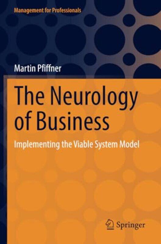

The Neurology of Business by Martin PfiffnerMark Kyburz-Paperback