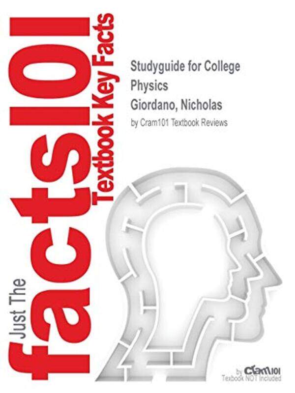 

Studyguide for College Physics by Giordano Nicholas ISBN 9780840058195 by Helena Garcia-Paperback