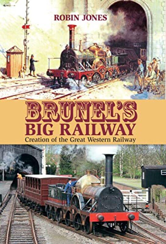 

Brunels Big Railway by Robin Jones-Hardcover