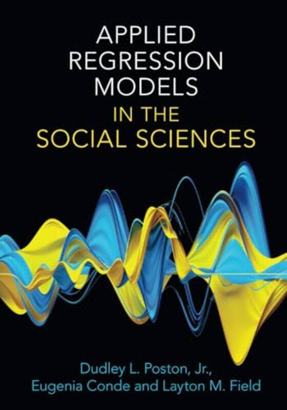 

Applied Regression Models in the Social Sciences by Sophie Grace Professor of Philosophy Professor of Philosophy The Open University Chappell-Paperbac