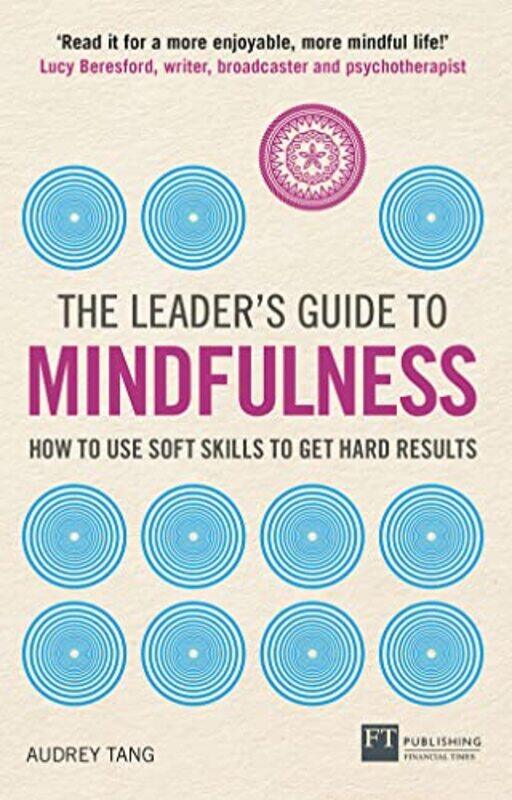 

Leaders Guide to Mindfulness The by Audrey Tang-Paperback