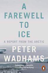 A Farewell to Ice by Peter Wadhams-Paperback