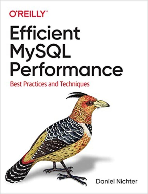 

Efficient MySQL Performance by Adam BushnellRob SmithDavid Waugh-Paperback