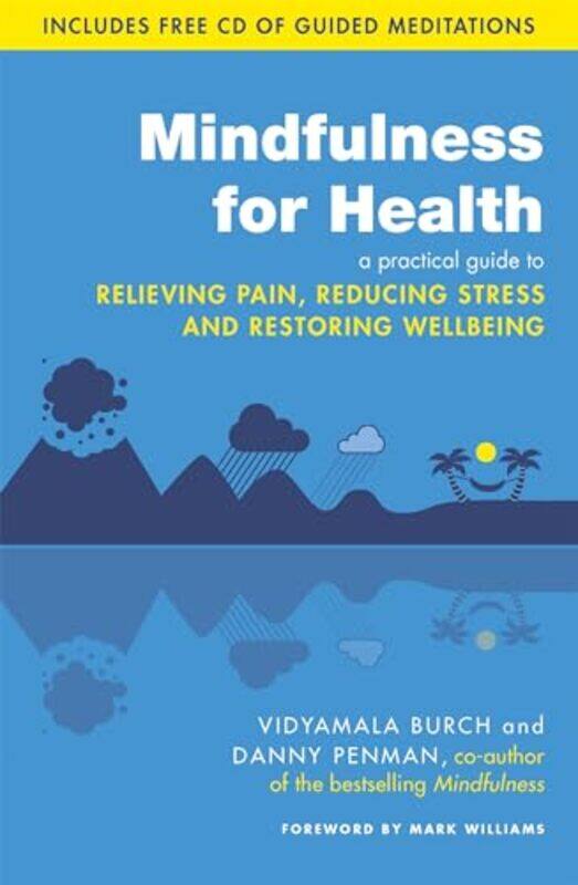 

Mindfulness for Health by Vidyamala BurchDr Danny Penman-Paperback