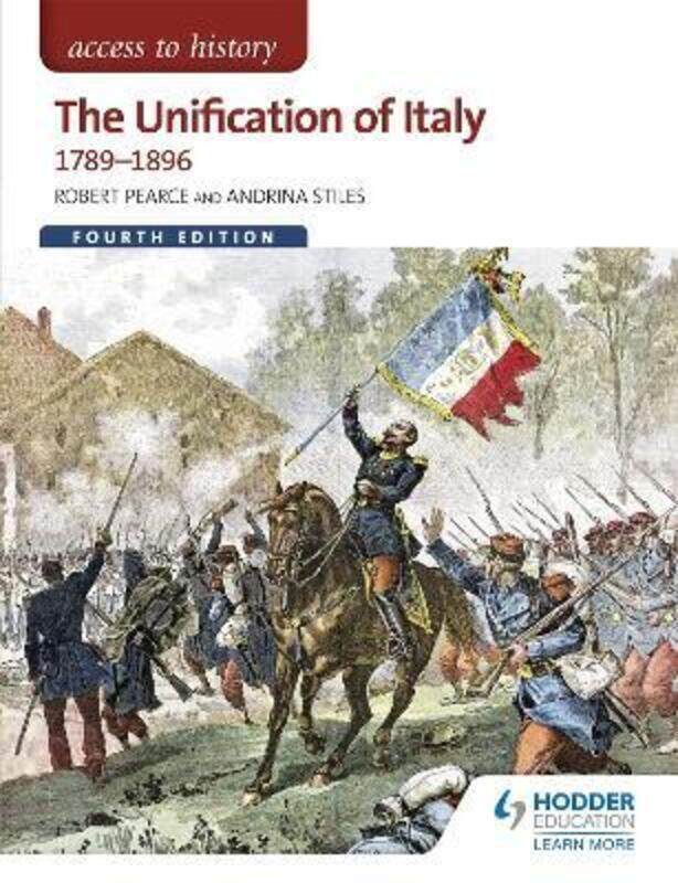 

Access to History: The Unification of Italy 1789-1896 Fourth Edition.paperback,By :Pearce, Robert - Stiles, Andrina