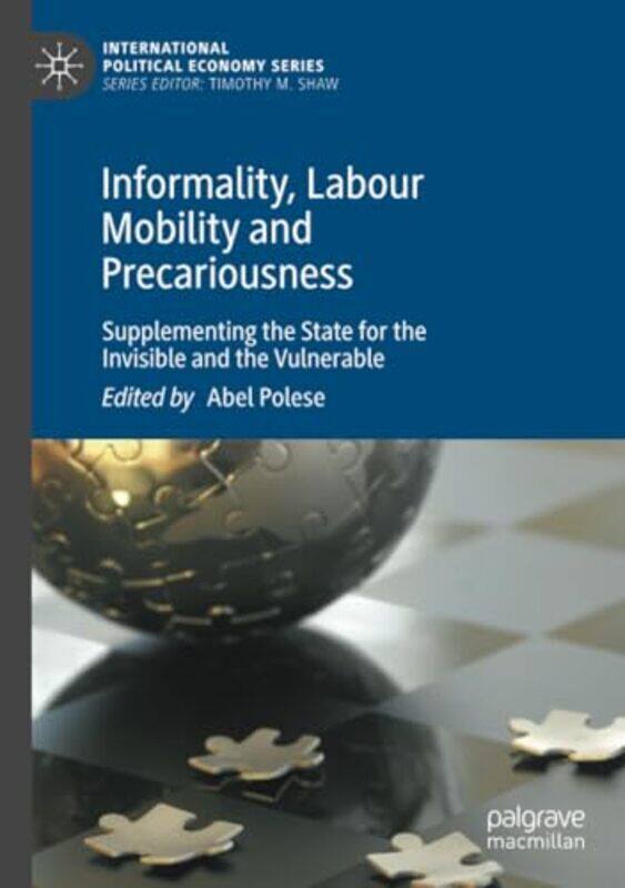 Informality Labour Mobility and Precariousness by Abel Polese-Paperback