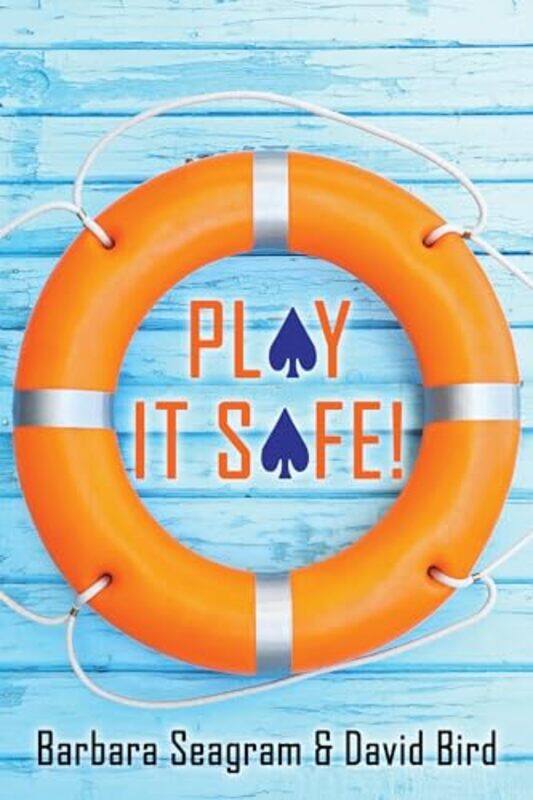 

Play It Safe by Barbara SeagramDavid Bird-Paperback