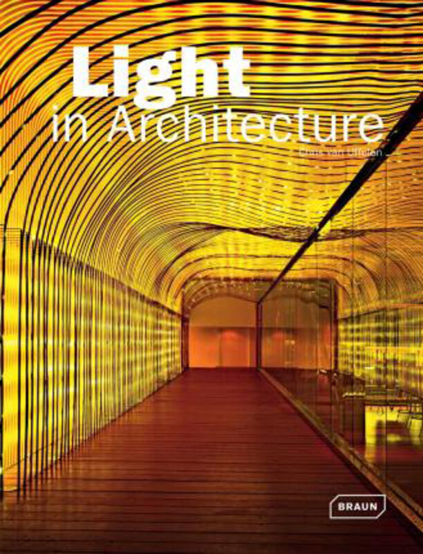 

Light in Architecture, Hardcover Book, By: Chris van Uffelen