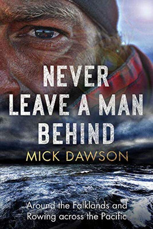 

Never Leave A Man Behind by Mick Dawson-Paperback