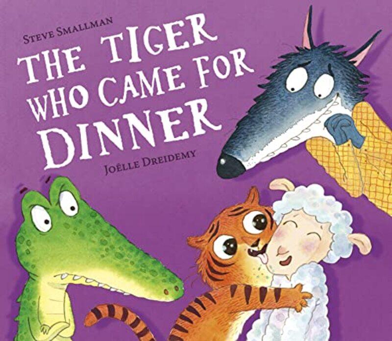 

The Tiger Who Came for Dinner by Steve SmallmanJoelle Dreidemy-Hardcover