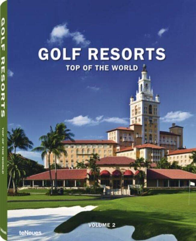 

Golf Resorts Top of the World: Volume 2