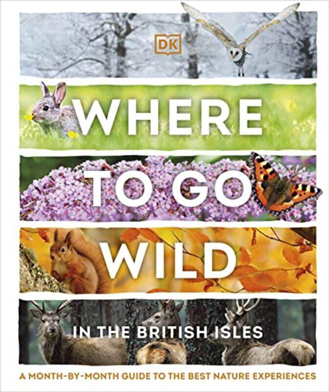 

Where to Go Wild in the British Isles by DK-Hardcover