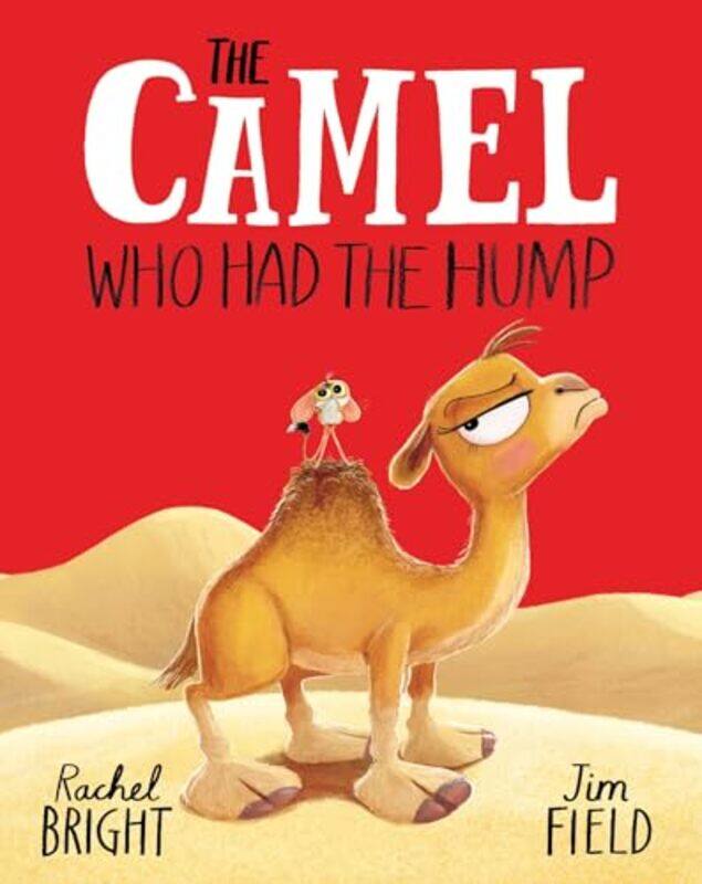 

The Camel Who Had The Hump By Rachel Bright -Hardcover