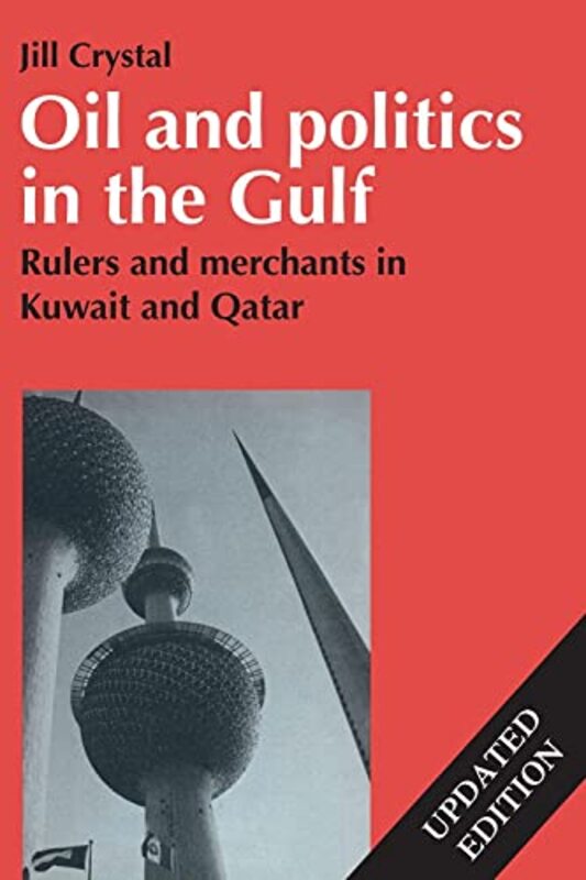 Oil And Politics In The Gulf Jill Crystal Paperback