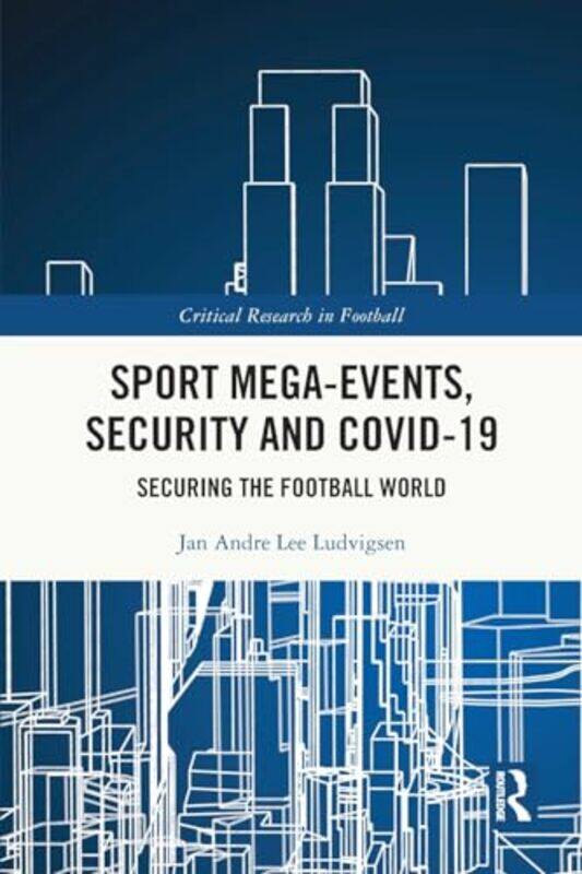 

Sport MegaEvents Security and COVID19 by Ronald Rardin-Paperback