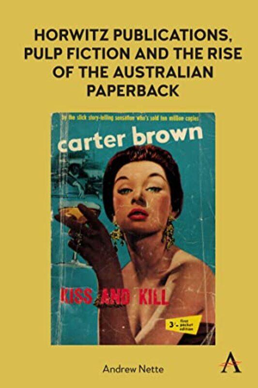 

Horwitz Publications Pulp Fiction and the Rise of the Australian Paperback by Ivo PintoFaisal Chaudhry-Hardcover