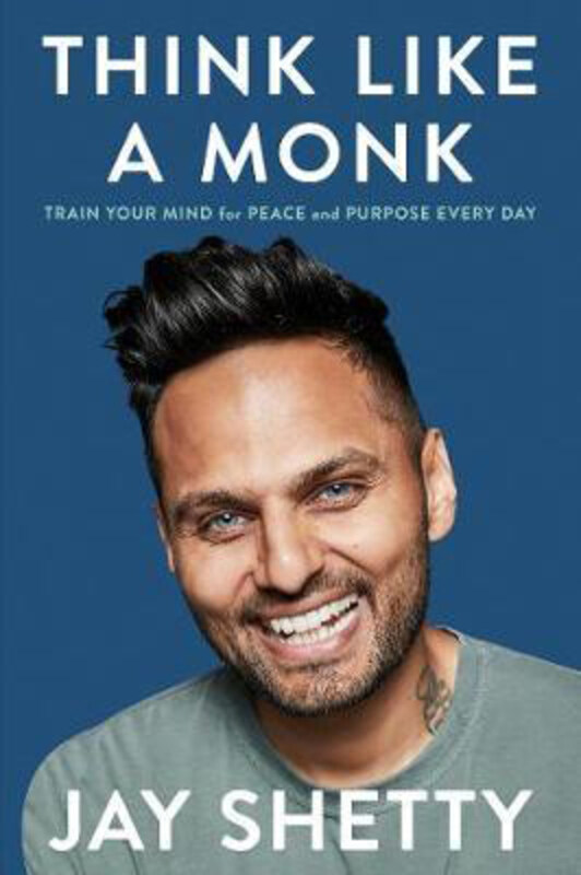 

Think Like a Monk: The Secret of How to Harness the Power of Positivity and be Happy Now, Paperback Book, By: Jay Shetty
